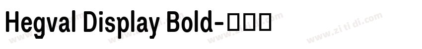 Hegval Display Bold字体转换